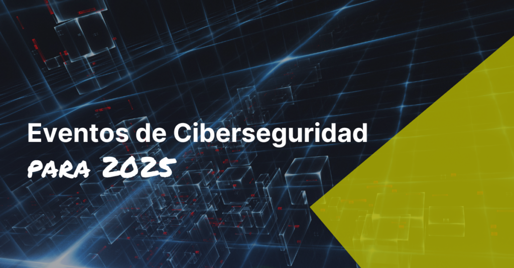 eventos ciberseguridad 2025